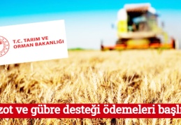 Mazot ve gübre desteği ödemeleri başlıyor
