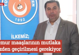 Memur maaşlarının mutlaka gözden geçirilmesi gerekiyor