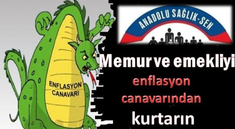 Memur ve emekliyi enflasyon canavarından kurtarın