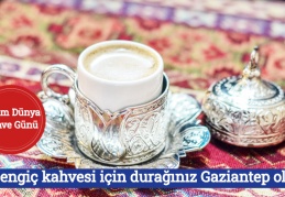 Menengiç kahvesi için durağınız Gaziantep olmalı