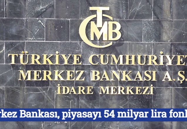 Merkez Bankası, piyasayı 54 milyar lira fonladı