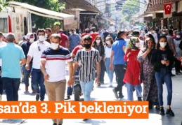 Nisan’da 3. Pik bekleniyor