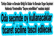 Oda seçimde oy kullanacaklar ticaret siciline tescil edilecek