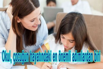 Okul, çocuğun hayatındaki en önemli adımlardan biri