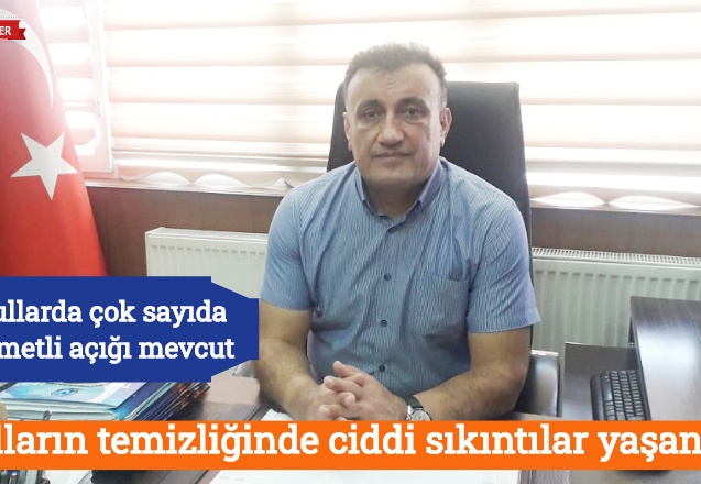 Okulların temizliğinde ciddi sıkıntılar yaşanıyor