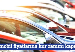 Otomobil fiyatlarına kur zammı kapıda!
