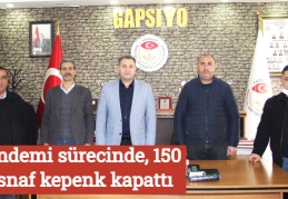 Pandemi sürecinde, 150 esnaf kepenk kapattı