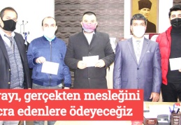Parayı, gerçekten mesleğini icra edenlere ödeyeceğiz