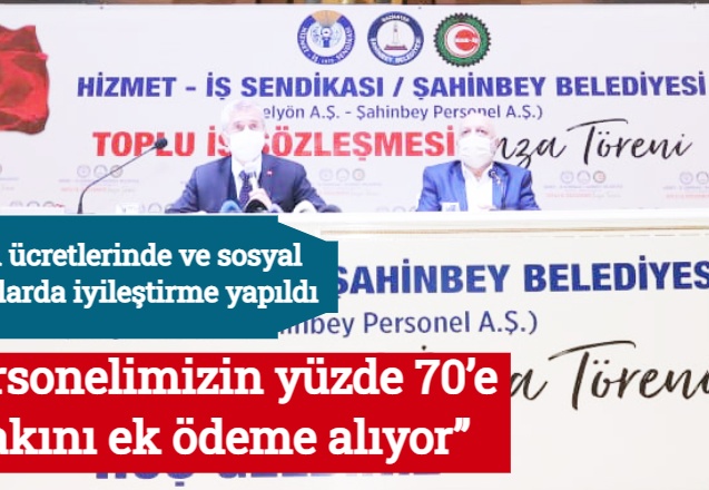 “Personelimizin yüzde 70’e yakını ek ödeme alıyor”
