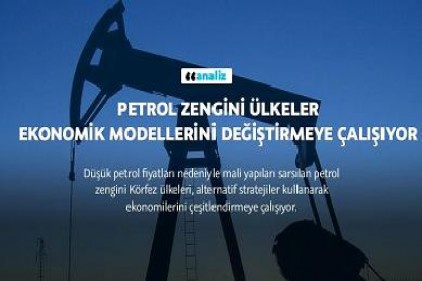 Petrol zengini ülkeler ekonomik modellerini değiştirmeye çalışıyor 