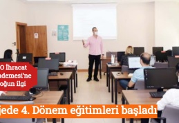 Projede 4. Dönem eğitimleri başladı