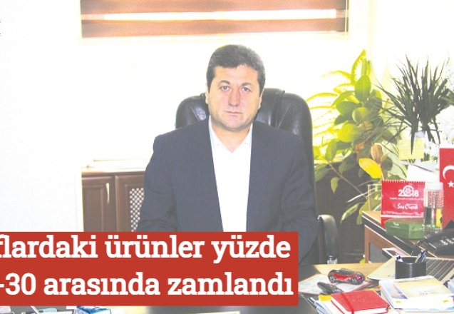Raflardaki ürünler yüzde 20-30 arasında zamlandı