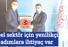 Reel sektör için yenilikçi adımlara ihtiyaç var