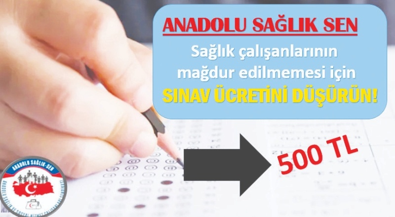 Sağlık çalışanlarının mağdur edilmemesi için sınav ücreti düşürülsün