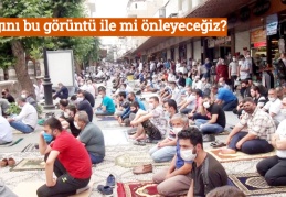 Salgını bu görüntü ile mi önleyeceğiz?