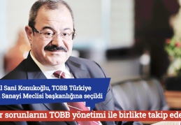 Sektör sorunlarını TOBB yönetimi ile birlikte takip edeceğiz