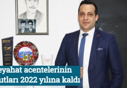 Seyahat acentelerinin umutları 2022 yılına kaldı