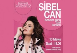 Sibel Can, Gaziantep’te Anneler Günü’ne özel konser verecek. 
