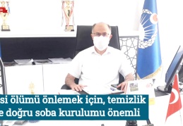Sinsi ölümü önlemek için, temizlik ve doğru soba kurulumu önemli
