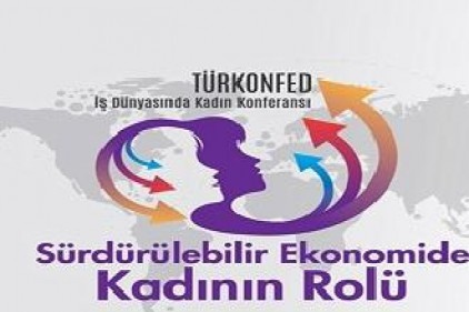Sürdürülebilir ekonomide kadının rolü zirvesinin açılışını Şahin yapacak