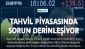 Tahvil piyasasında sorun derinleşiyor