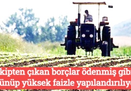 Takipten çıkan borçlar ödenmiş gibi görünüp yüksek faizle yapılandırılıyor