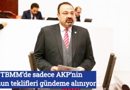 TBMM’de sadece AKP’nin kanun teklifleri gündeme alınıyor