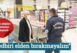“Tedbiri elden bırakmayalım”