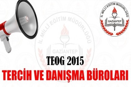 TEOG 2015 Tercih ve Danışma Büroları hizmet veriyor