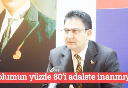 Toplumun yüzde 80’i adalete inanmıyor
