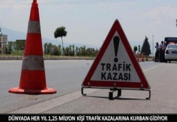 Trafik kazaları savaşlardan daha çok insan yaşamına mal oluyor