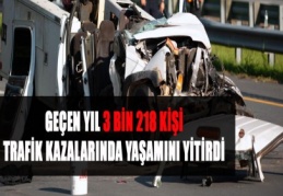 Trafik kazalarında 3 bin 218 kişi yaşamını yitirdi