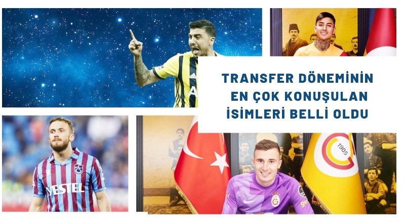 Transfer döneminin en çok konuşulan ismi belli oldu