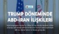 Trump döneminde ABD-İran ilişkileri belirsiz bir döneme girmiş oldu