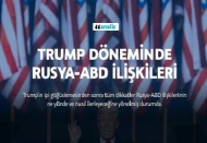 Trump döneminde Rusya-ABD ilişkileri nasıl gelişecek?