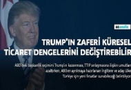 Trump'ın zaferi küresel ticaret dengelerini değiştirebilir 
