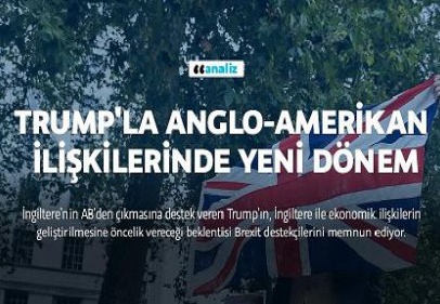 Trump'la Anglo-Amerikan ilişkilerinde yeni dönem