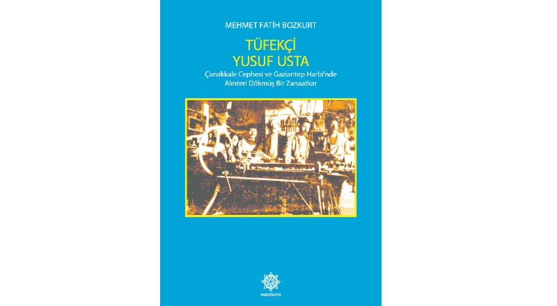 Tüfekçi Yusuf Usta adlı kitap yayımlandı