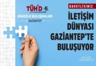‘TÜHİD Anadolu Buluşmaları’ Gaziantep’te devam ediyor