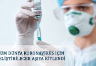 Tüm dünya koronavirüs için geliştirilecek aşıya kilitlendİ