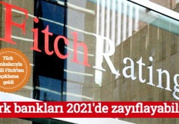 Türk bankları 2021'de zayıflayabilir