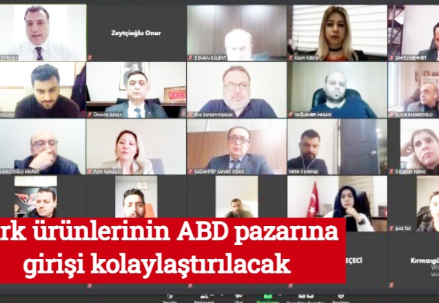 Türk ürünlerinin ABD pazarına girişi kolaylaştırılacak