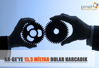 Türkiye 15,3 milyar dolar Ar-Ge harcaması ile 15’inci sıraya yerleşti