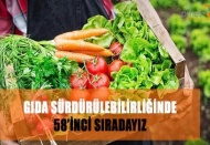 Türkiye, gıda sürdürülebilir endeksinde 58'inci sırada