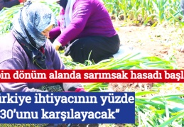 “Türkiye ihtiyacının yüzde 30’unu karşılayacak”