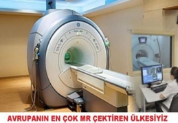 Türkiye, OECD ülkeleri arasında en fazla manyetik rezonans çekilen ülke oldu