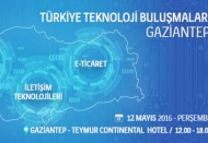 “Türkiye Teknoloji Buluşmaları’’ Gaziantep’te