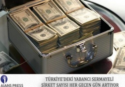 Türkiye’deki yabancı sermayeli şirket sayısı her geçen gün artıyor
