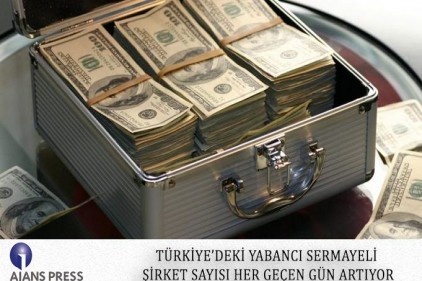 Türkiye&#8217;deki yabancı sermayeli şirket sayısı her geçen gün artıyor