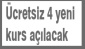 Ücretsiz 4 yeni kurs açılacak